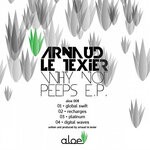 cover: Arnaud Le Texier - Why Not Peeps EP