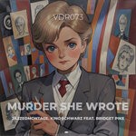 cover: JazzedMontage|King Schwarz|Bridget Pike - Murder She Wrote