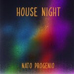 cover: Nato Progenio - House Night