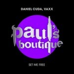 cover: VAXX|Daniel Cuda - Set Me Free