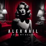 cover: Alex Nail - Lose My Heart