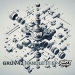 cover: Gruv42 - HANDLE IT EP