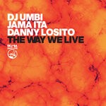 cover: DJ Umbi|Jama Ita|Danny Losito - The Way We Live