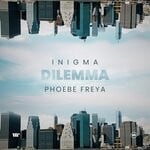 cover: INIGMA|Phoebe Freya - Dilemma