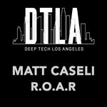 cover: Matt Caseli - R.O.A.R