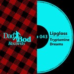 cover: Lipgloss - Tryptamine Dreams