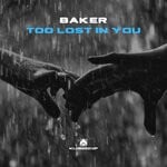 cover: Baker - Too Lost In You