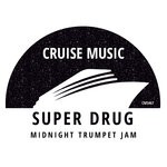 cover: Super Drug - Midnight Trumpet Jam