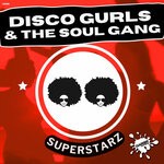 cover: Disco Gurls|The Soul Gang - Superstarz