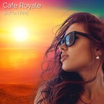 cover: Cafe Royale - Sky On Fire