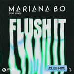 cover: Mariana BO|STRIO - Flush It (Club Mix - Extended Mix)