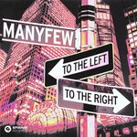 cover: ManyFew - To The Left To The Right (Extended Mix)