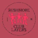 cover: Rushmore - Club Layers