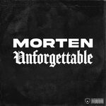 cover: MORTEN - Unforgettable (Extended Mix)