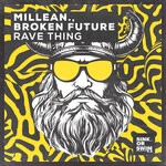 cover: Broken Future|Millean. - Rave Thing (Extended Mix)