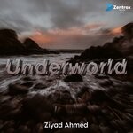 cover: Ziyad Ahmed - Underworld