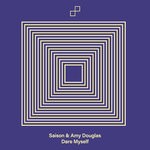 cover: Saison|Amy Douglas - Dare Myself (Extended Mix)