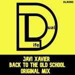 cover: Javi Xavier - Back To The Old School