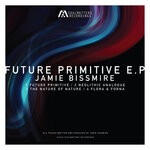 cover: Jamie Bissmire - Future Primitive EP