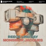 cover: Reece Lindsay - Monsieur Jacques (Original Mix)