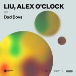 cover: Alex O'Clock|Liu - Bad Boys