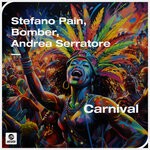 cover: Andrea Serratore|Stefano Pain|Bomber - Carnival (Extended Mix)