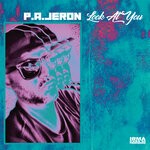 cover: P. A. Jeron - Look At You