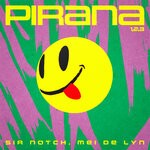 cover: Mei de Lyn|SIR NOTCH - Pirana (1,2,3) (Extended Mix)