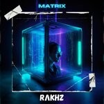 cover: RAKHZ - Matrix