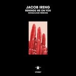 cover: Jacob Ireng - Reminds Me On You (Novacloud Remixes)