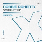 cover: Robbie Doherty - Work It EP