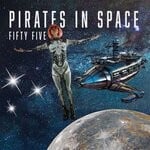 cover: Fifty Five - Pirates In Space