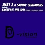 cover: JUST 2|Sandy Chambers - Show Me The Way (Frank'O Moiraghi Remix)