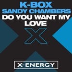 cover: K-Box|Sandy Chambers - Do You Want My Love