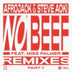 cover: Afrojack|Miss Palmer|Steve Aoki - No Beef (REMIXES Part 1)