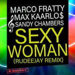 cover: Max Kaarlos|Sandy Chambers - Sexy Woman (Rudeejay Remix)