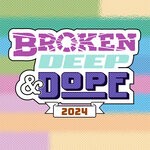 cover: Various - Broken Deep & Dope 2024