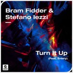 cover: Bram Fidder|Stefano Iezzi|Enlery - Turn It Up (Extended Mix)