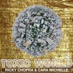 cover: Ricky Chopra|Cara Michelle - Toxic World