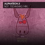 cover: alphatech_5 - Not Today(NRG Mix)