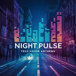 cover: Various - Night Pulse: Tech House Anthems