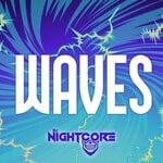 cover: DJ Nightcore - Waves (Masuka Mix)