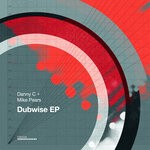 cover: Danny C|Mike Pears - Dubwise EP