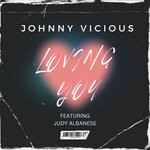 cover: Johnny Vicious|Judy Albanese - Loving You