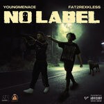 cover: YoungMenace|Fat2rexkless - No Label (Explicit)