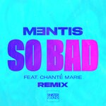 cover: Chante Marie - So Bad (MENTIS Remix)