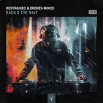 cover: Restrained|Broken Minds - Back 2 The Rave