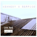 cover: Kennedy|Serpico - Livin' Hard