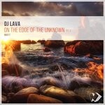 cover: DJ Lava - On The Edge Of The Unknown, Part 2