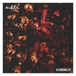 cover: Mikhu - 24 Breaks EP